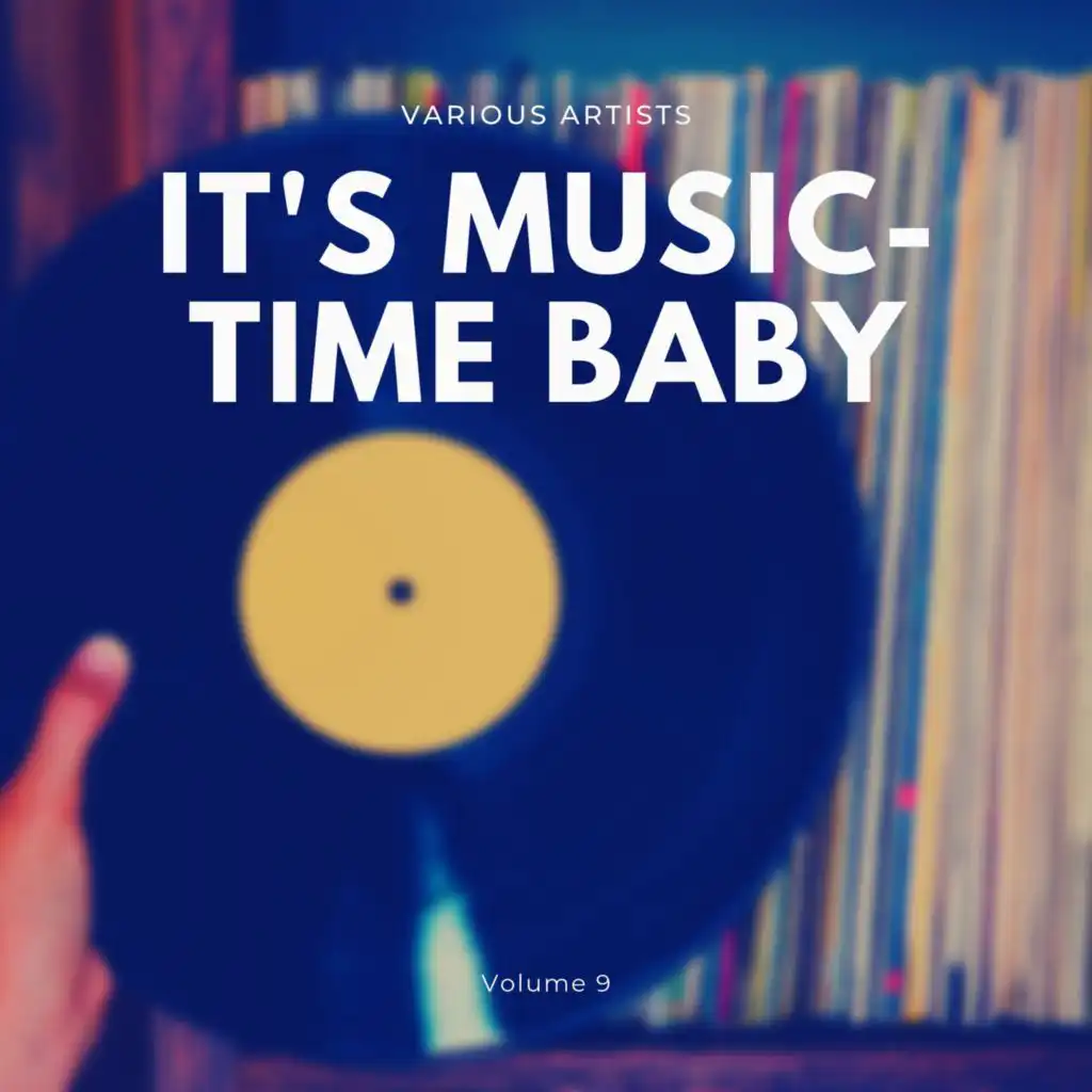It's Music-Time Baby, Vol. 9