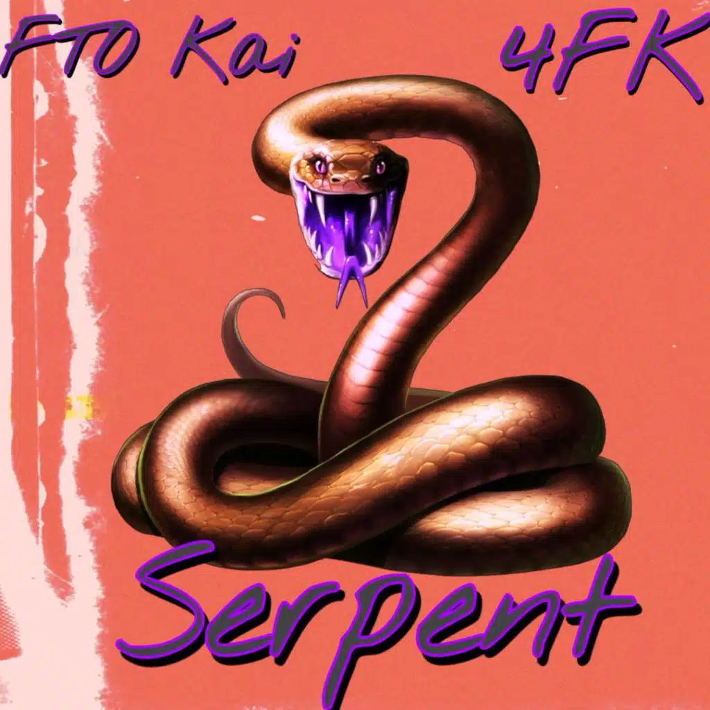 Serpent (feat. FTO Kai & 4FK)