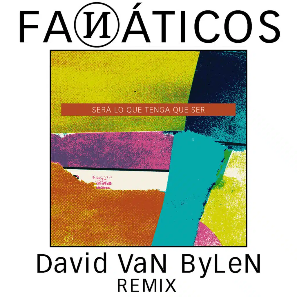 Será Lo Que Tenga Que Ser (Remix) [feat. David Van Bylen]