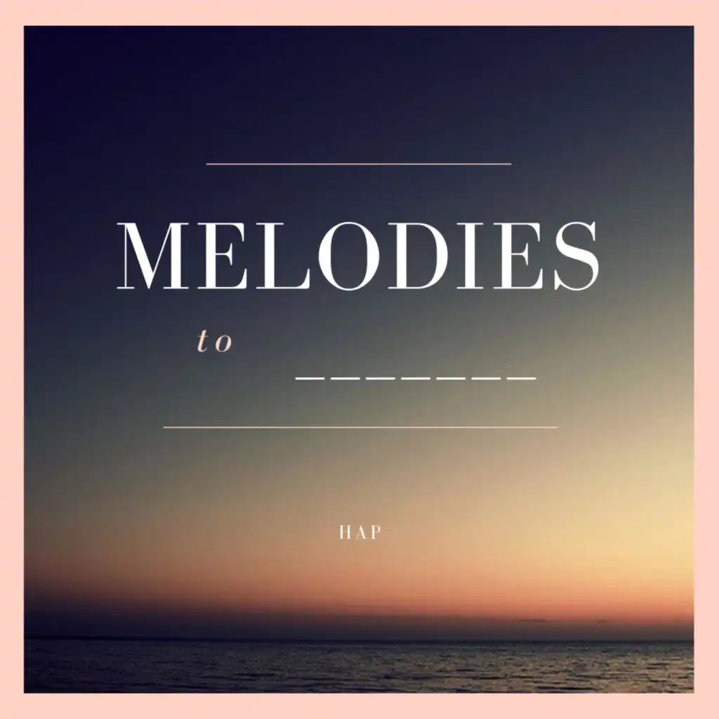 Melodies to _____ to Vol: 2