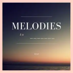Melodies to _____ to Vol: 2