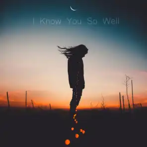 I Know You So Well (Feat. Diza)