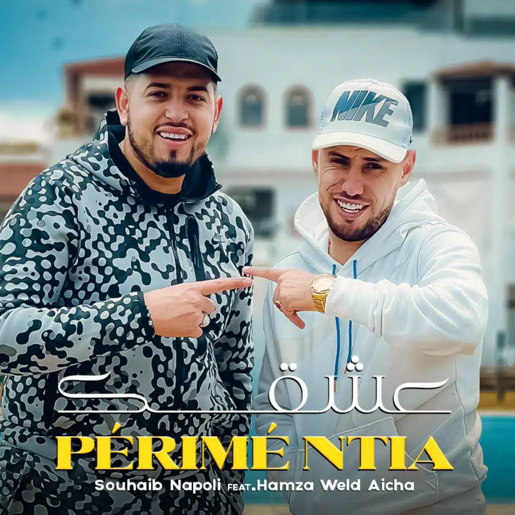 3ACH9EK PERIME NTIYA (feat. SOUHAIB NAPOLI)