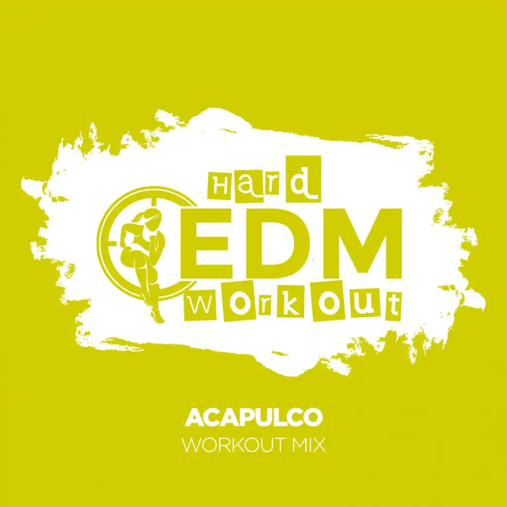 Acapulco (Workout Mix Edit 140 bpm)