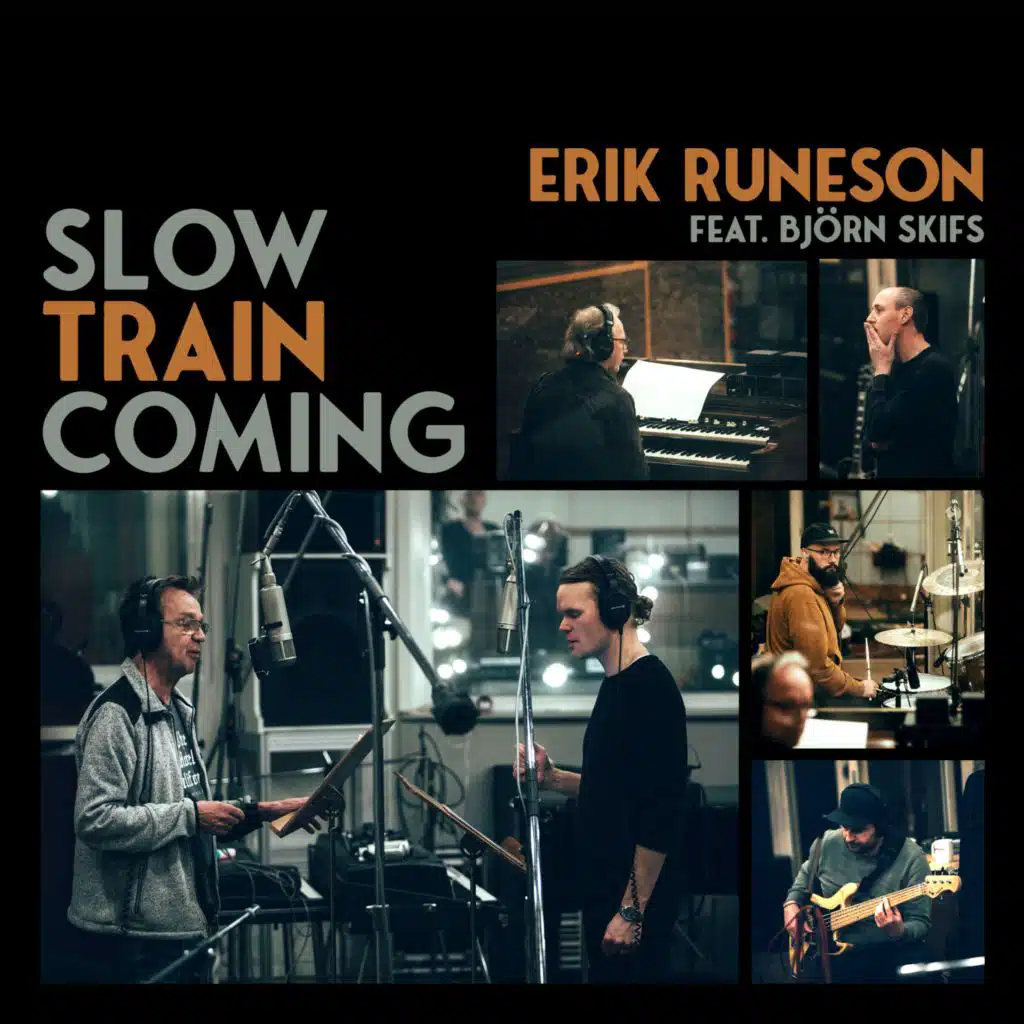 Slow Train Coming (feat. Björn Skifs)