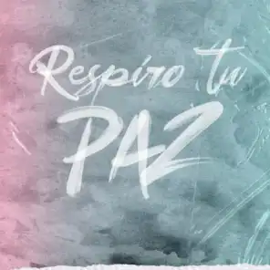 Respiro Tu Paz (feat. Dan & Majo)