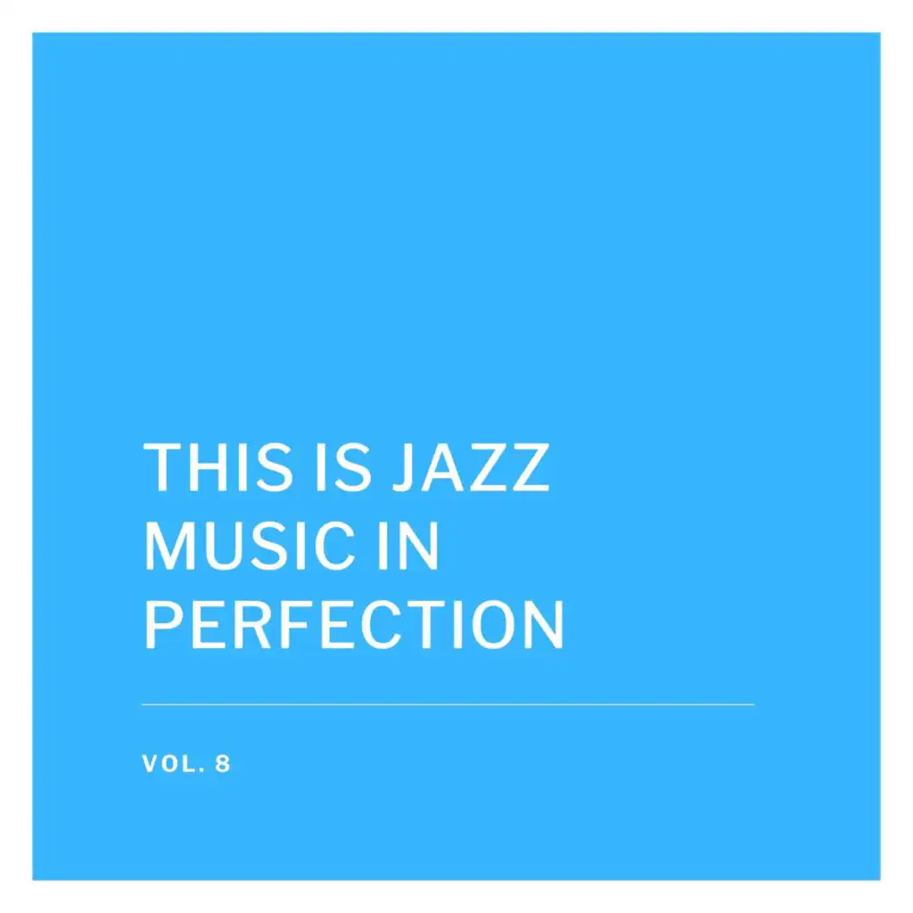 This Is Jazz Music in Perfection, Vol. 8