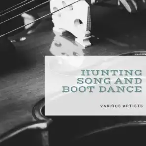 Hunting Song and Boot Dance