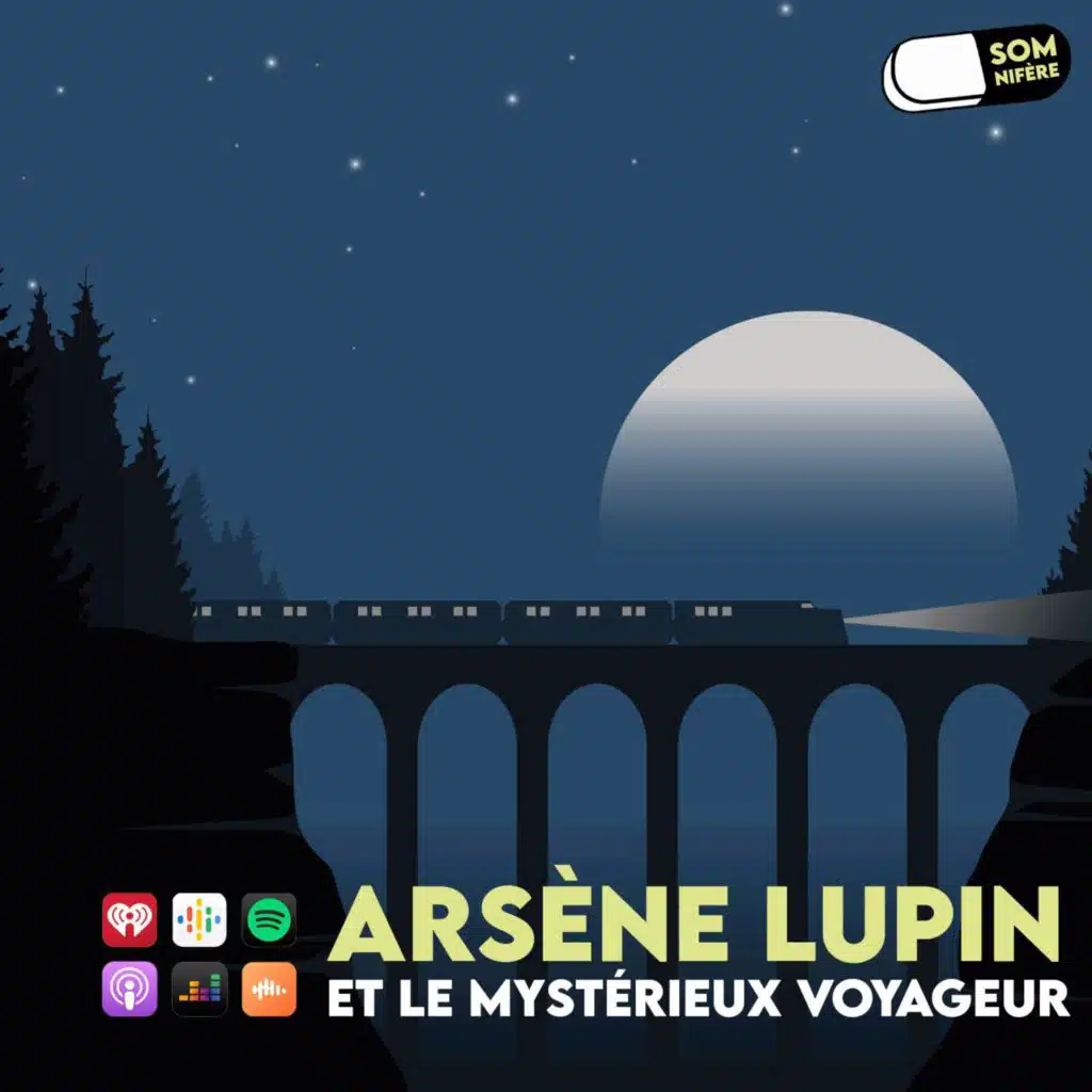 - Somnifère du 05/01 - Arsène Lupin et le mystérieux voyageur