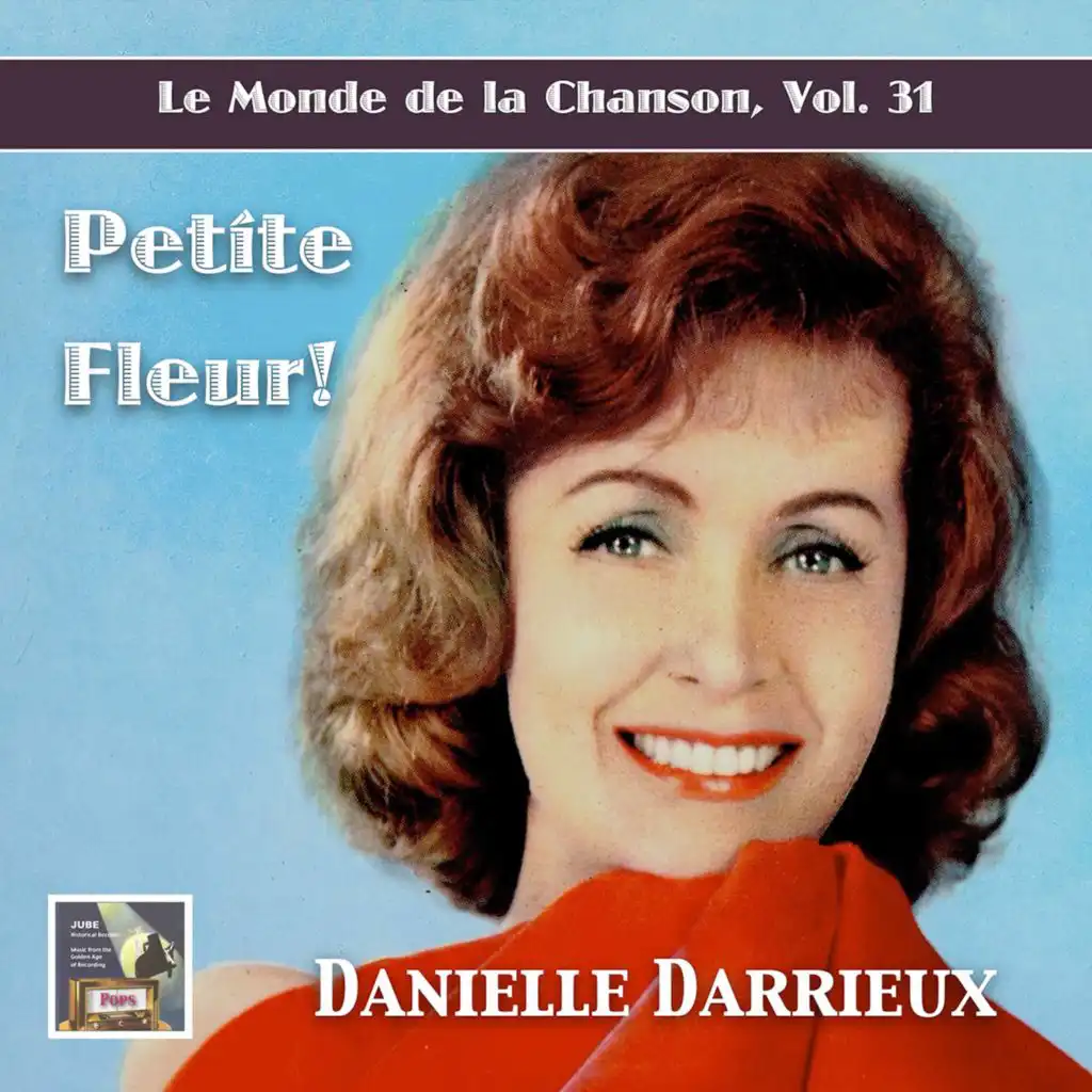 Le monde de la chanson, Vol. 31: Petite fleur!