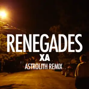Renegades (Astrolith Remix)