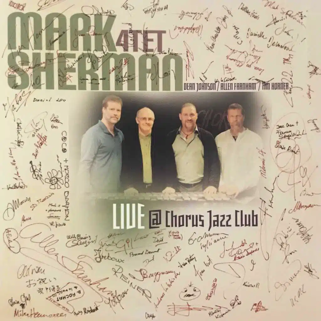 The Mark Sherman 4tet Live @ Chorus Jazz Club (feat. Allen Farnham, Dean Johnson, Tim Horner, Paul Wickliffe & Antoine Ogay)