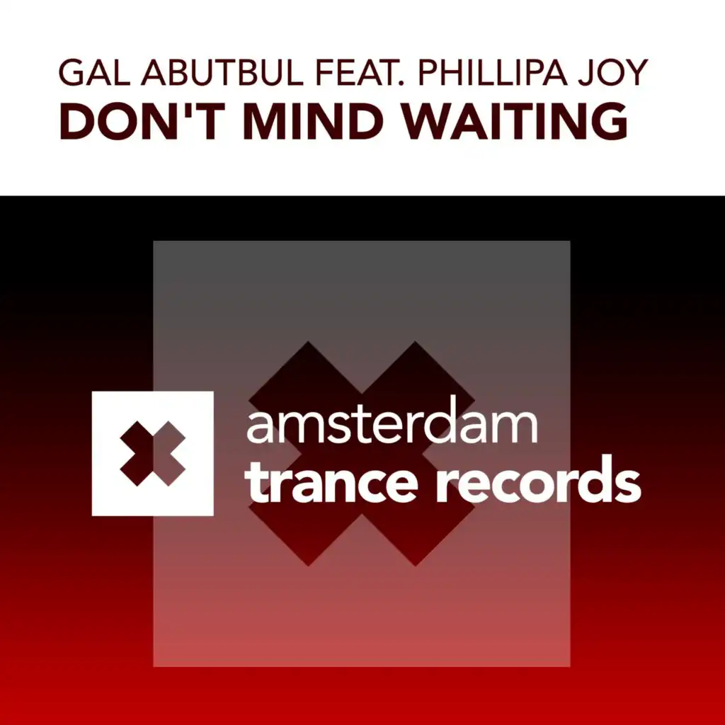 Don't Mind Waiting (Gal Abutbul & David Mimram Edit) [feat. Phillipa Joy]