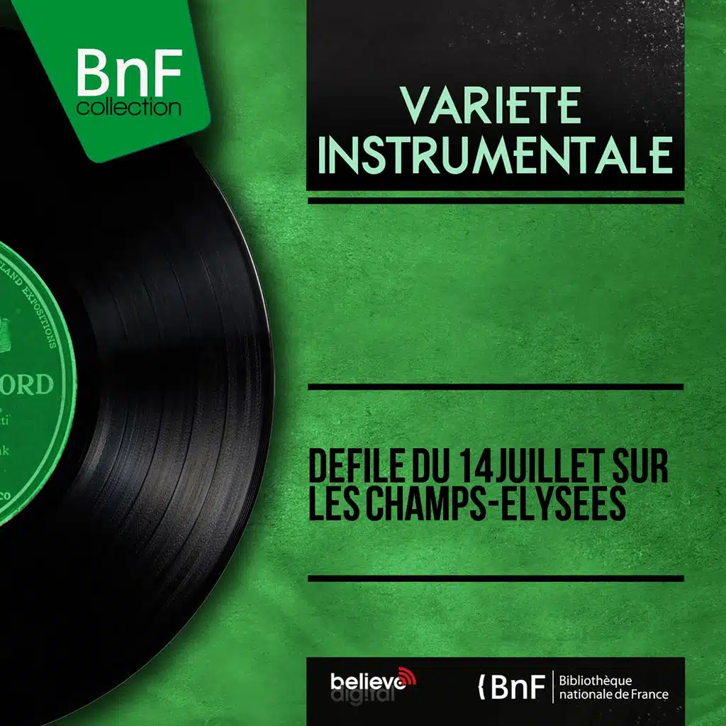 Défilé du 14 Juillet sur les Champs-Élysées (Mono Version)