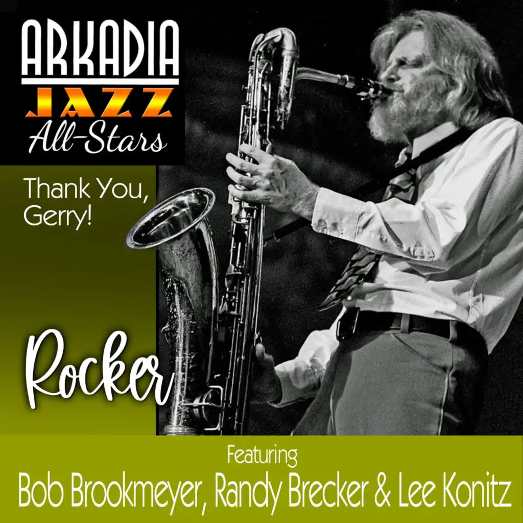 Rocker (Arkadia Jazz All-Stars: Thank You, Gerry!) (feat. Randy Brecker, Ted Rosenthal, Dean Johnson & Ron Vincent)