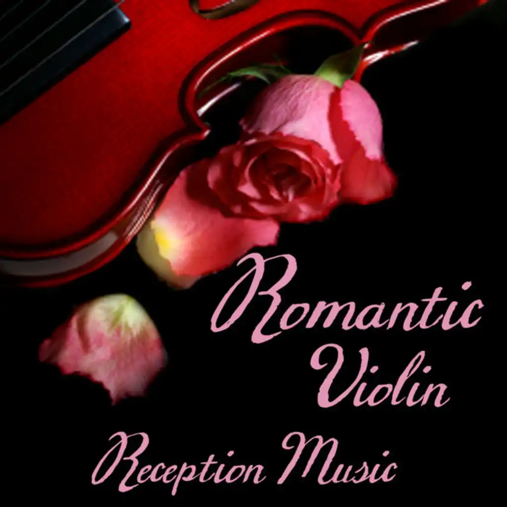 Romantic Violin - Relaxing Violin - Reception Music