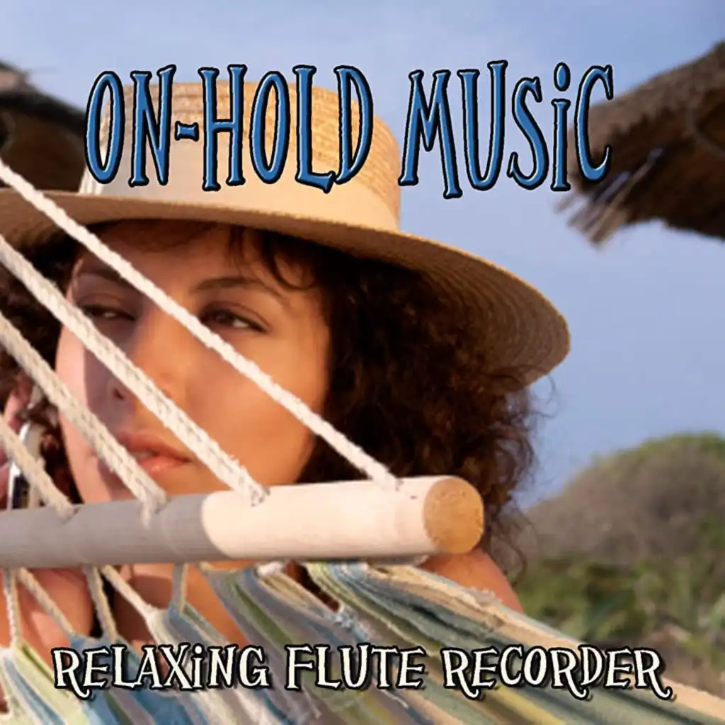 On Hold Music – Relaxing Flute Recorder