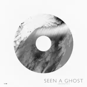 Seen a Ghost (Acoustic)