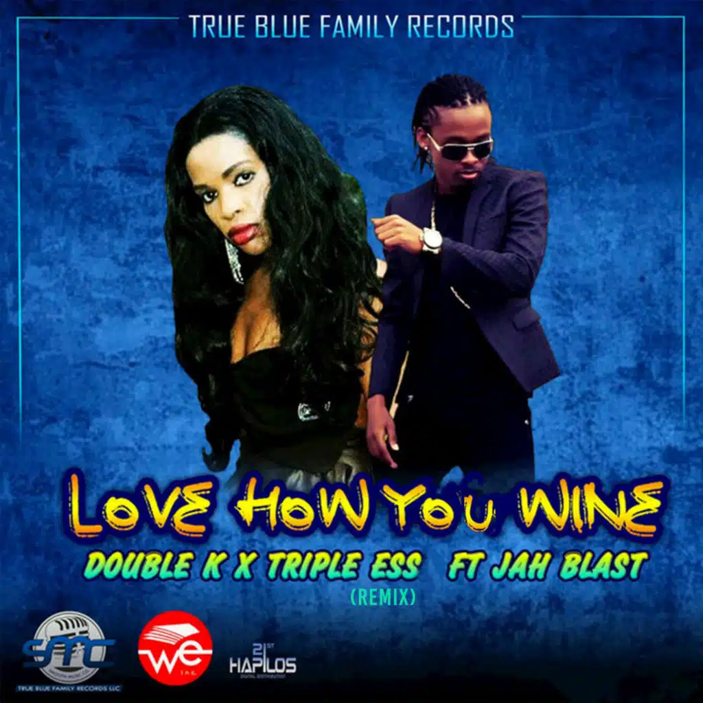Love How You Wine (Remix) [feat. Jah Blast]
