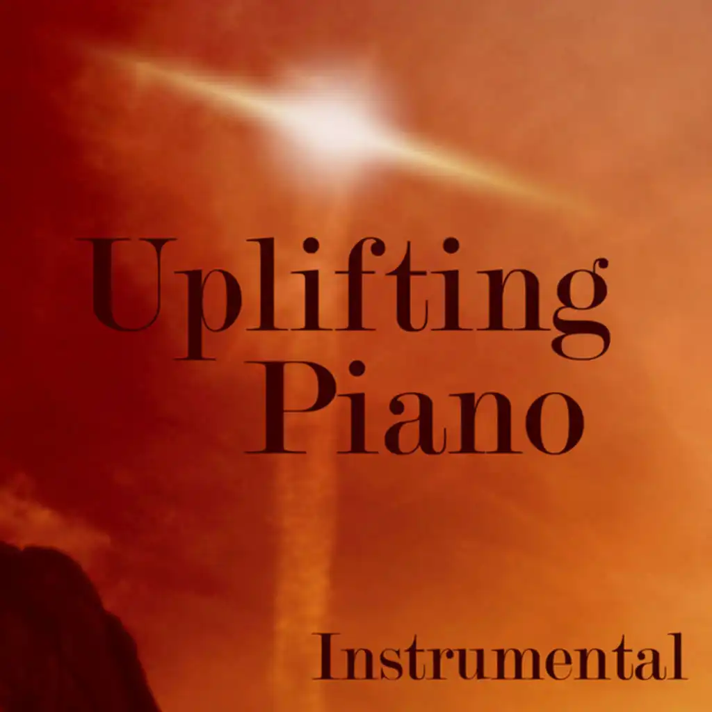 Uplifting Piano - Uplifting Instrumental