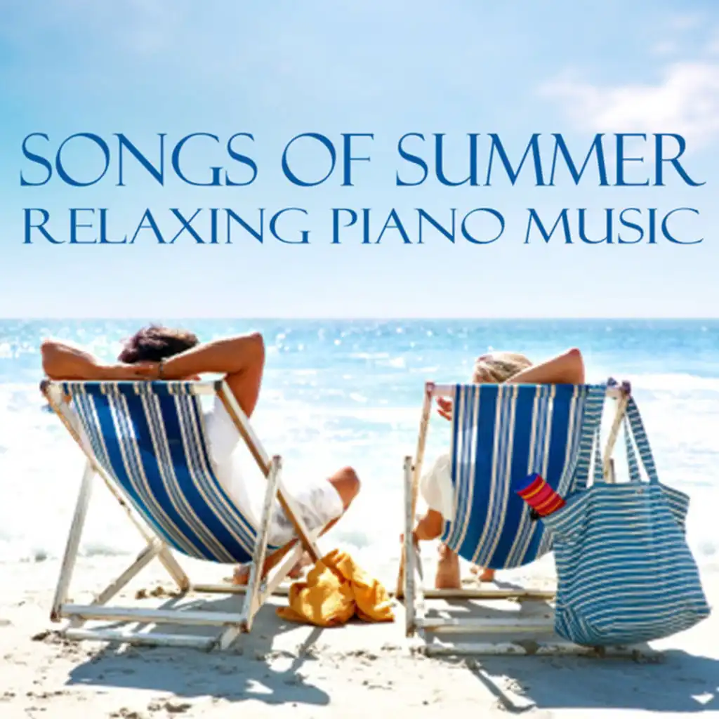 Songs About Summer - Relaxing Piano Music