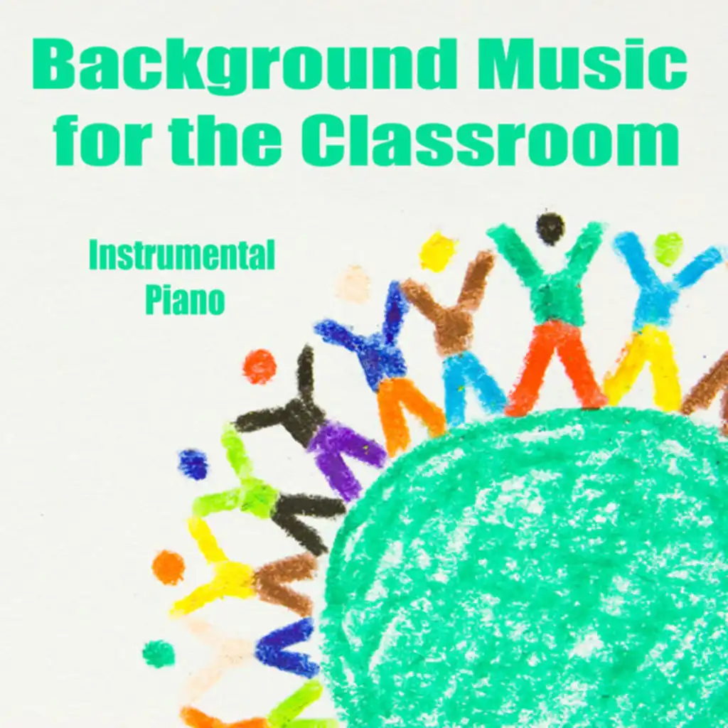 Background Music for the Classroom: Instrumental Piano