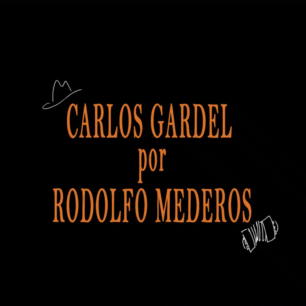 Carlos Gardel por Rodolfo Mederos