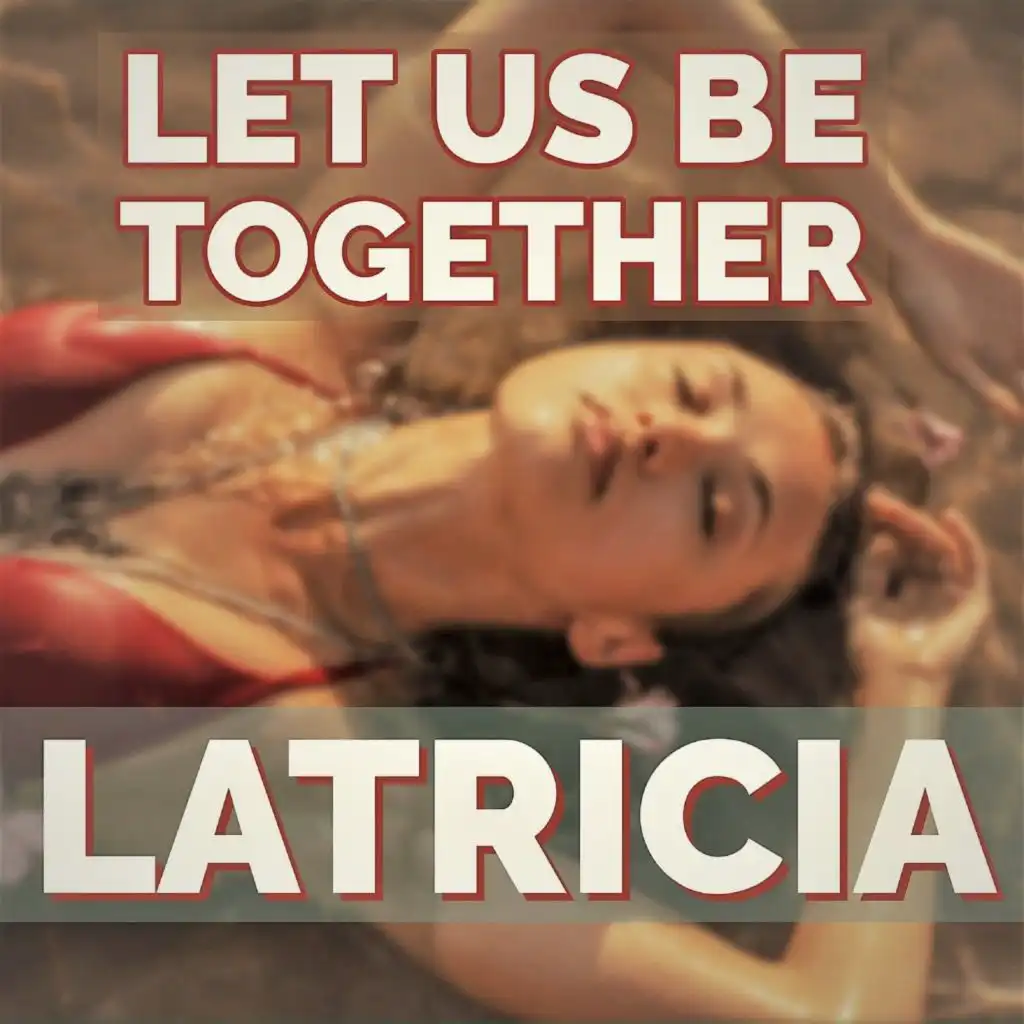 Let Us Be Together (Radiocut)