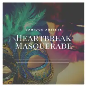 Heartbreak Masquerade