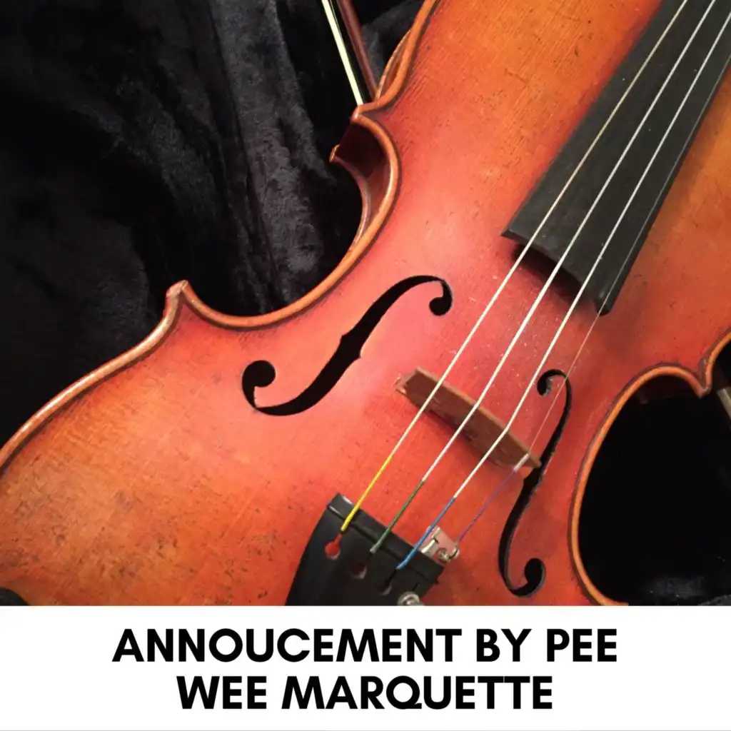 Annoucement By Pee Wee Marquette