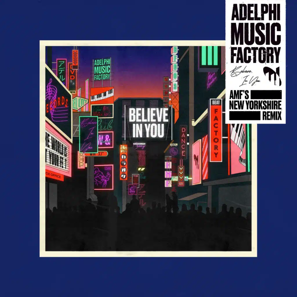 Believe in You  (AMF's New Yorkshire Remix) [feat. Adelphi Music Factory]