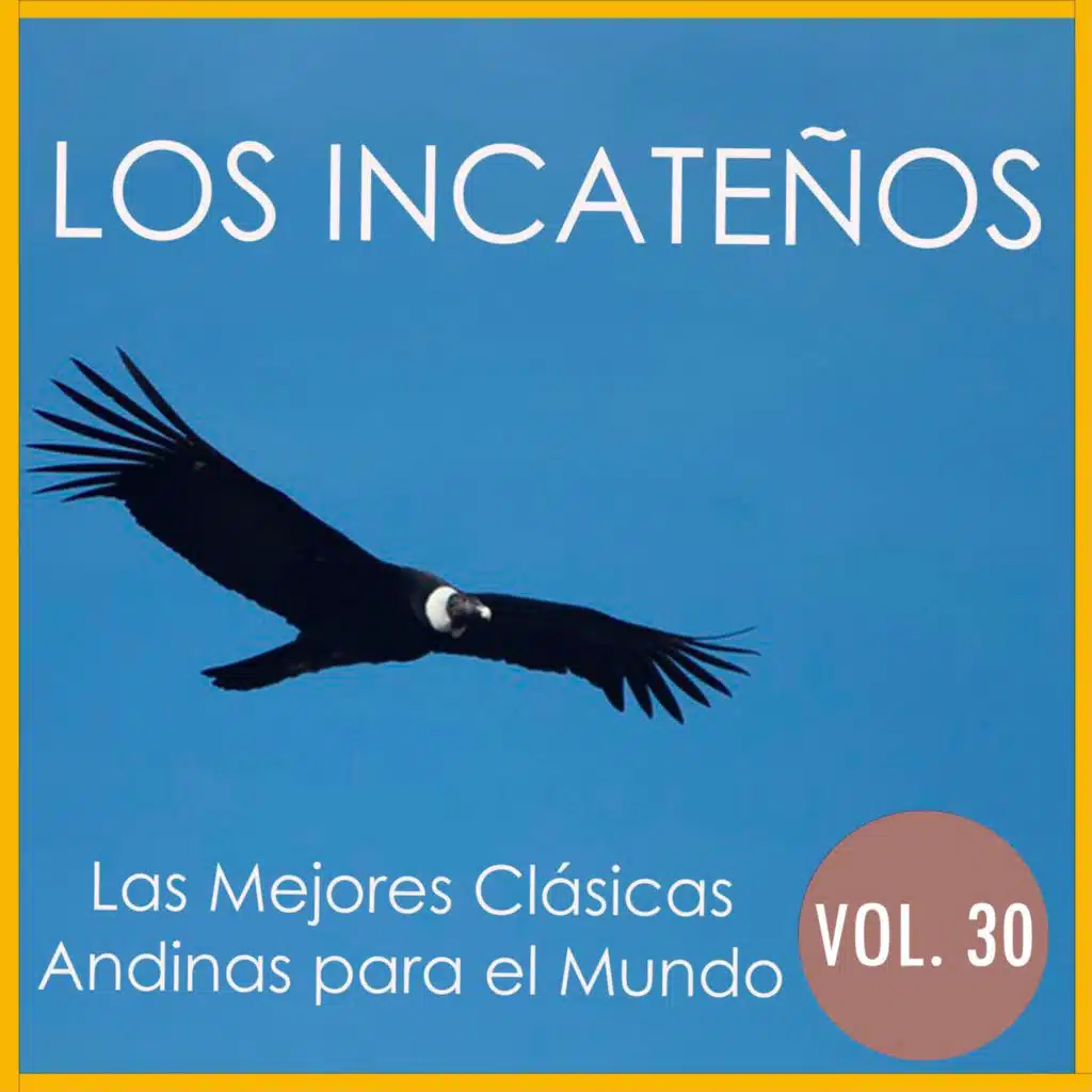 Las Mejores Clásicas Andinas para el Mundo, Vol. 30