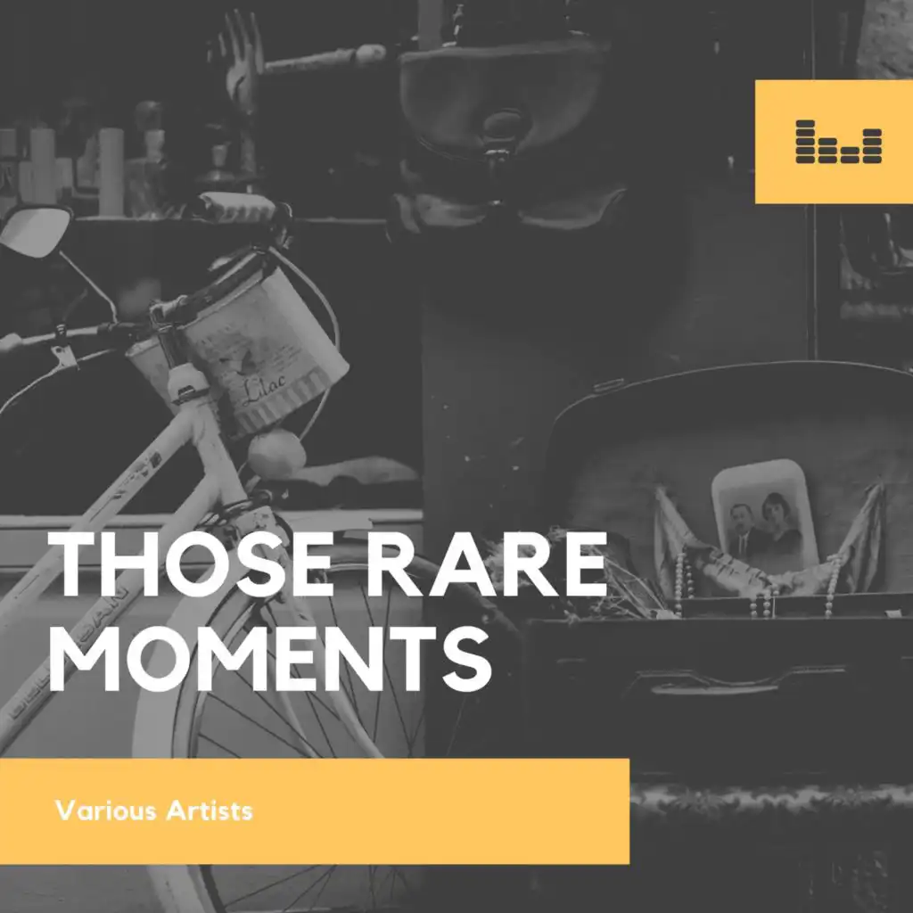 Those Rare Moments