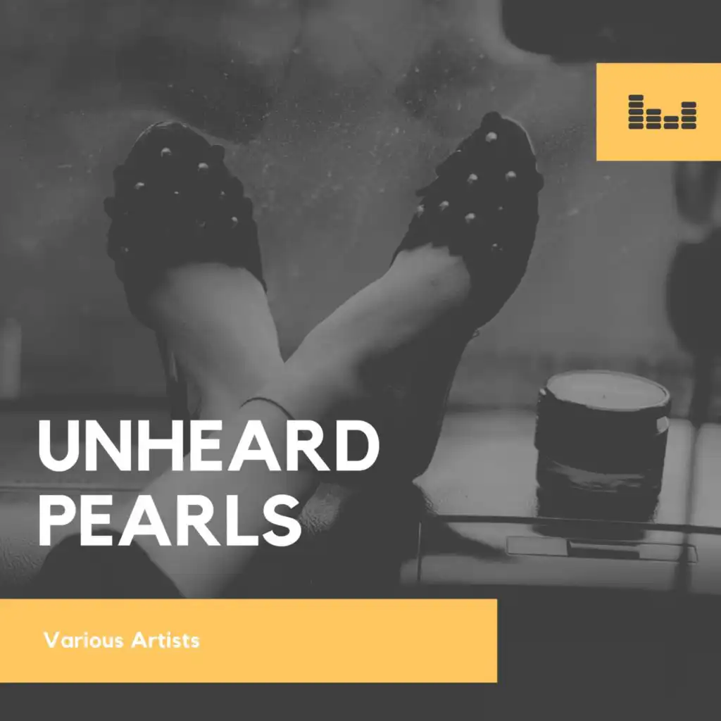 Unheard Pearls