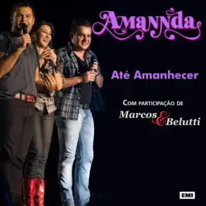 Até Amanhecer  (Ao Vivo) (feat. Marcos & Belutti)