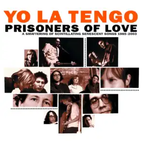 Prisoners of Love - A Smattering of Scintillating Senescent Songs 1985-2003