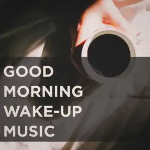 Good Morning Wake-Up Music