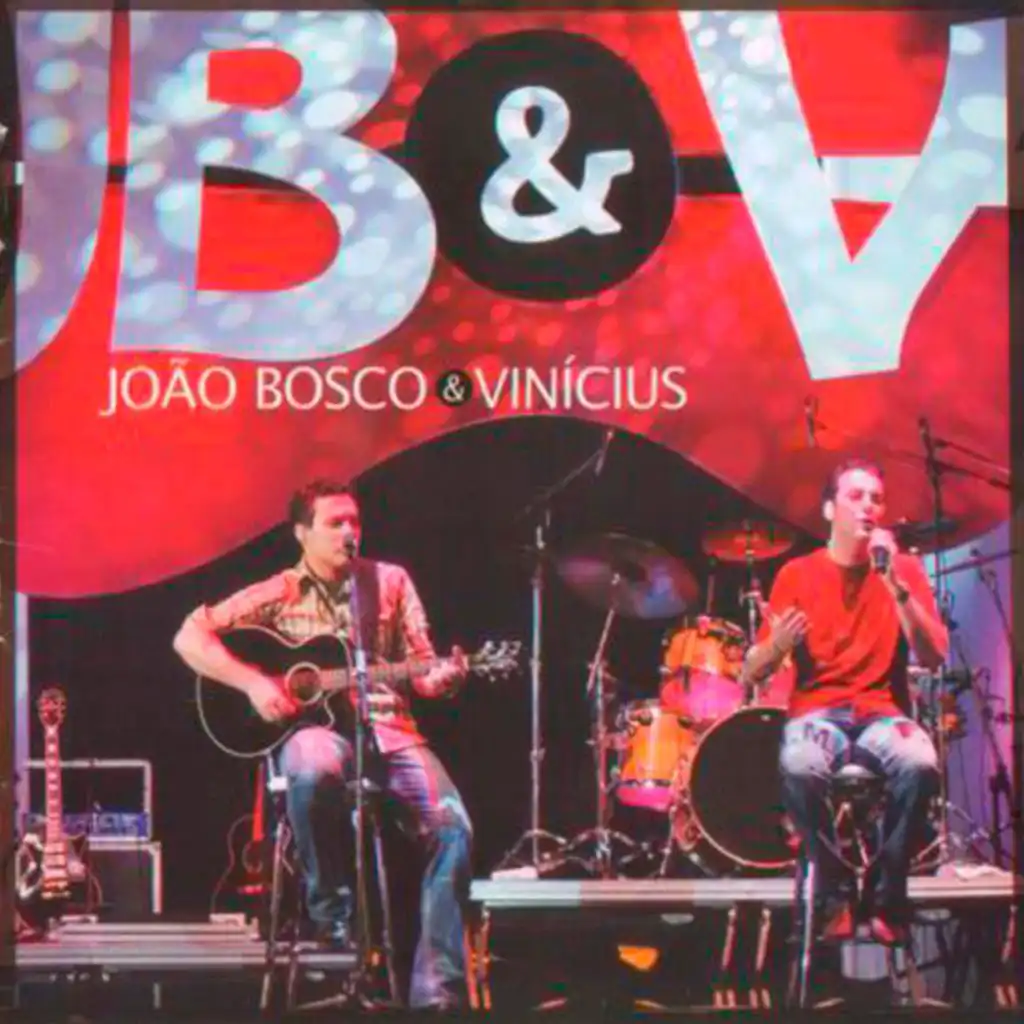 João Bosco & Vinícius (Ao Vivo)