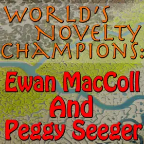 World's Novelty Champions: Ewan MacColl And Peggy Seeger