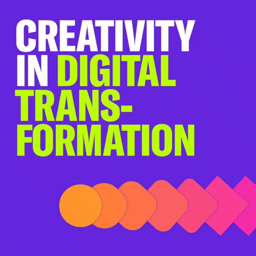 Creativity in Digital Transformation