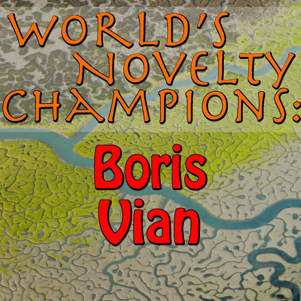 World's Novelty Champions: Boris Vian