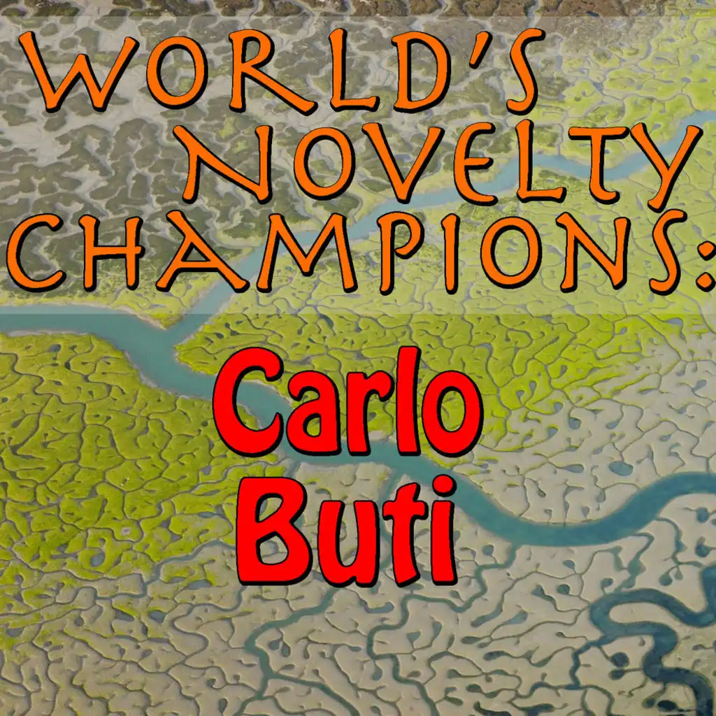 World's Novelty Champions: Carlo Buti