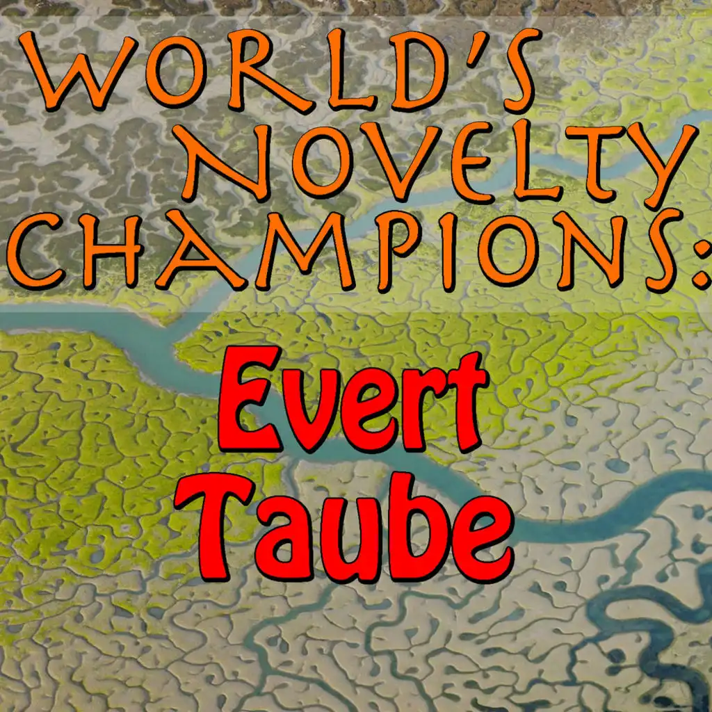 World's Novelty Champions: Evert Taube