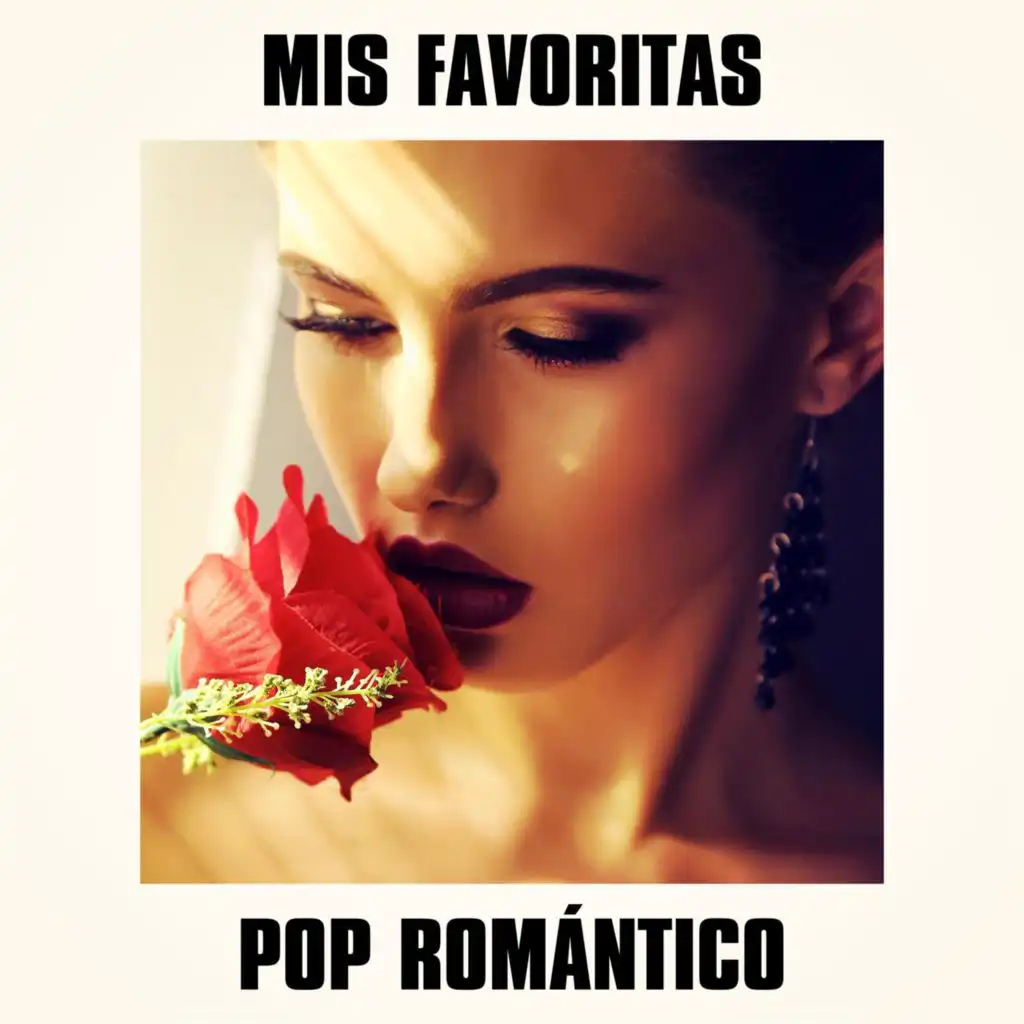 Mis Favoritas: Pop Romántico