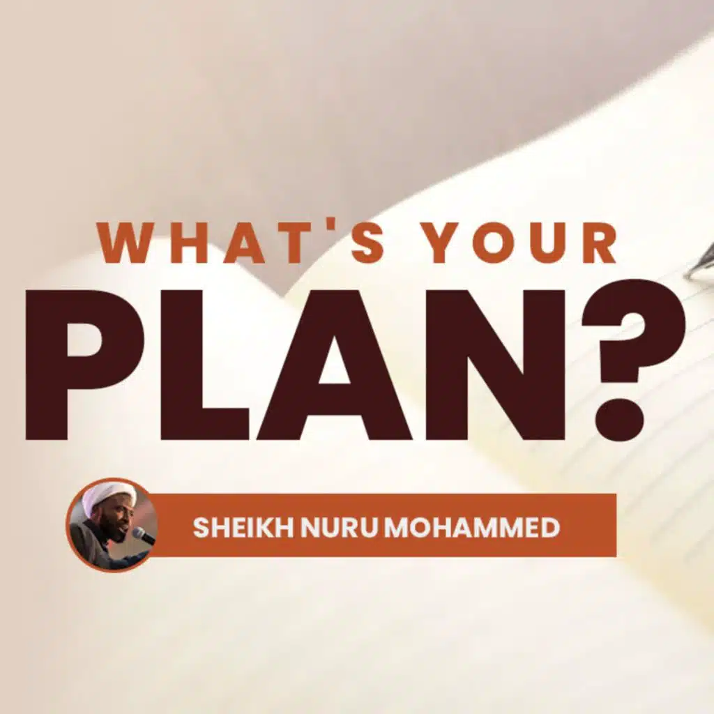 DAY 46: 3 Islamic Ways To Organize Your Life | Sheikh Nuru Muhammed