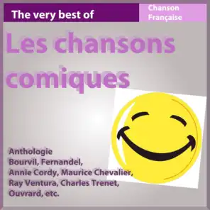 The Very Best of les chansons comiques - Anthologie (Les incontournables de la chanson française)