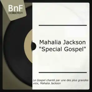 Mahalia Jackson "Special Gospel" (Le Gospel Chanté Par Une Des Plus Grandes Voix, Mahalia Jackson)