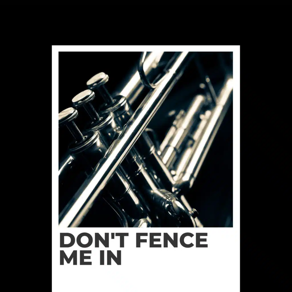 Don't Fence Me In