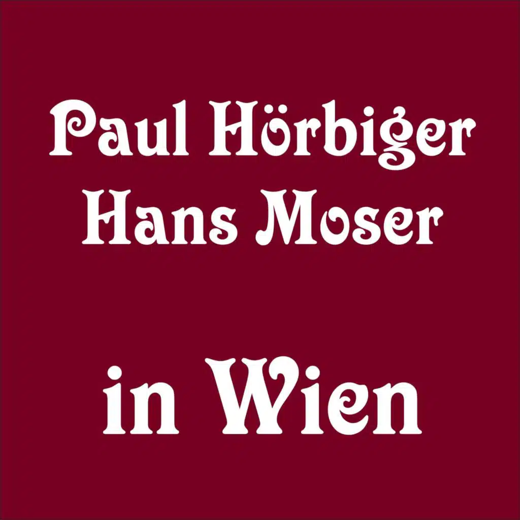 Hans Moser & Paul Hörbiger