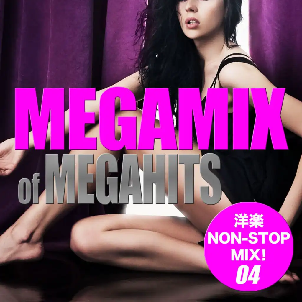 MEGAMIX of MEGAHITS 04（洋楽Non-Stop Mix）
